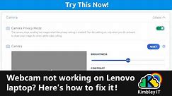 How to get your webcam working on your Lenovo laptop.