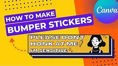 How to Make Your Own Printable 🚗 BUMPER STICKER 🚗 for Free Using Canva!