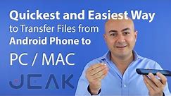 Quickest and Easiest Way to Transfer Files from Android Phone to PC or MAC