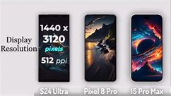 Galaxy s24 ultra vs pixel 8 pro vs iphone 15 pro max _ comparing