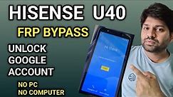 Hisense U40 Frp Bypass | How To Unlock Google Account Hisense U40| Za Mobile Tech