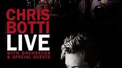 Chris Botti: Live with Orchestra and Special Guests