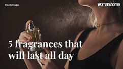 5 Perfumes That Will Last All Day | Woman & Home