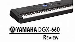 Yamaha DGX-660 Review: Not Just a Digital Piano