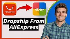 How To Dropship From AliExpress to eBay 2024 (The New way)