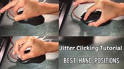 How To Jitter Click | In Depth Tutorial | (Best Hand Positions)