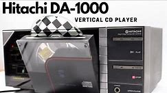 Hitachi DA-1000 World's First Vertical CD Player | 1982 |