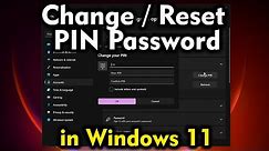 How To Change / Reset PIN Password in Windows 11