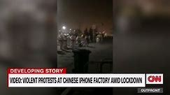 'River of blood': Foxconn employee describes violent protests in China