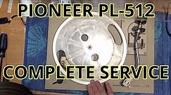 Pioneer PL-512: Complete Service and Belt Replacement