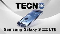 Samsung Galaxy S III LTE: Unboxing e Review [+ Teste de velocidade 4G]