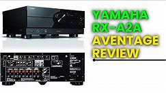The Yamaha Rx-a2a Aventage - Yamaha Rx-a2a Review Must Watch!
