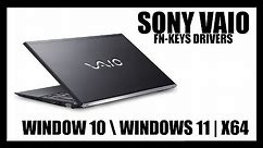 SONY VAIO - FN KEYS DRIVERS | DOWNLOAD AND INSTRUCTIONS | WINDOWS 10 \ 11 - X64