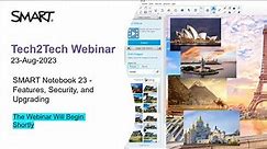 SMART Notebook 23 - Tech2Tech webinar