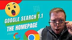 Google Search 1.1 The Homepage