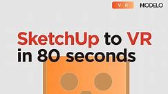 Sketchup to VR in 80 seconds using Google Cardboard + Modelo
