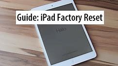 Guide: Hard Reset iPad to Factory Settings - How to wipe an iPad