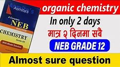 Most important question Organic chemistry for Grade 12 NEB exam | chemistry 12 class|