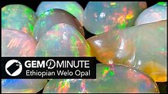 Gem Minute: Ethiopian Welo Opal | The Kaleidoscopic Gemstone