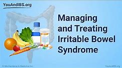 Managing and Treating Irritable Bowel Syndrome
