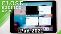 How to Close All Running Apps on iPad (2021) - Deactivat Background Items