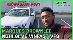 Marques Brownlee nghĩ gì về VF8?