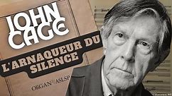 John Cage ou l'arnaqueur du silence