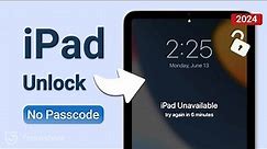 Forgot iPad Passcode? How to Unlock Any iPad without Password | 2024 Newest | 3 Ways