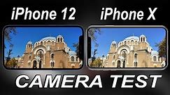 iPhone 12 vs iPhone X Camera Test