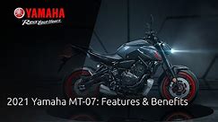 2021 Yamaha MT-07: Features & Benefits