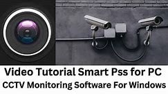 How to Install and Configure Smart Pss for PC CMS Application on Windows OS? | Smart Pss for PC