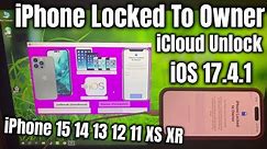 How to Unlock iPhone Locked to Owner Bypass iOS 17.4.1 iCloud iPhone 12 11 13 14 15 XR XS