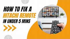 Don't Replace It Yet! How to Fix a Hitachi TV Remote Control in Minutes
