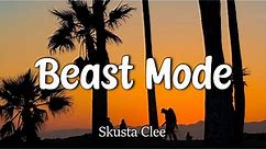 Skusta Clee - Beast Mode | lyrics
