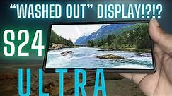 Samsung Galaxy S24 Ultra Display Issues "WASHED OUT" | Here's the Problem & Fix!