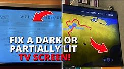 How to Fix a Dark or Partially Lit TV Screen - Common Backlight Failures in LED TVs