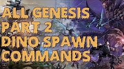 ARK Genesis 2 Spawn commands - ALL Dinos - spawn codes - admin commands