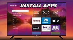 How To Download & Install Apps On Roku TV