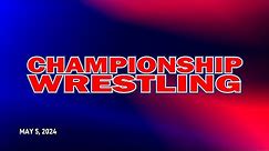 UWN Championship Wrestling | 5.5.24