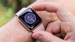 How to change Apple Watch faces