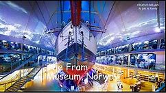 The Fram Museum, Norway