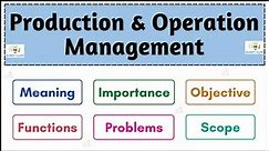 No.01 ~ Introduction to Production and Operation Management | Full explanation (Hindi) |