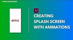 Creating Simple Netfilix Splash Screen Animation in Adobe XD
