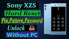Sony Xperia Xzs (SO-03J) Hard Reset Remove Pin/Pettern/Password Lock Without Pc.
