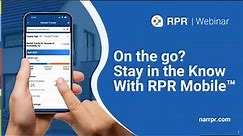 On the Go? Stay in the Know with RPR Mobile™