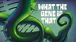 The Gene:The Gene Explained | What the Gene Is That?