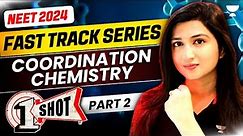 Coordination Chemistry Part 2 | Fast Track NEET 2024 | Akansha Karnwal