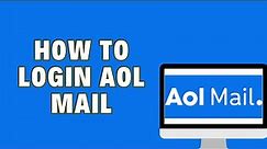 How To Login To AOL Mail