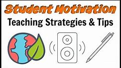Student Motivation: How to Motivate Students to Learn