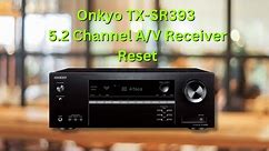 Onkyo B-TX-SR393 AV Receiver Reset